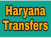 Haryana में 6 HCS अधिकारियों के तबादले